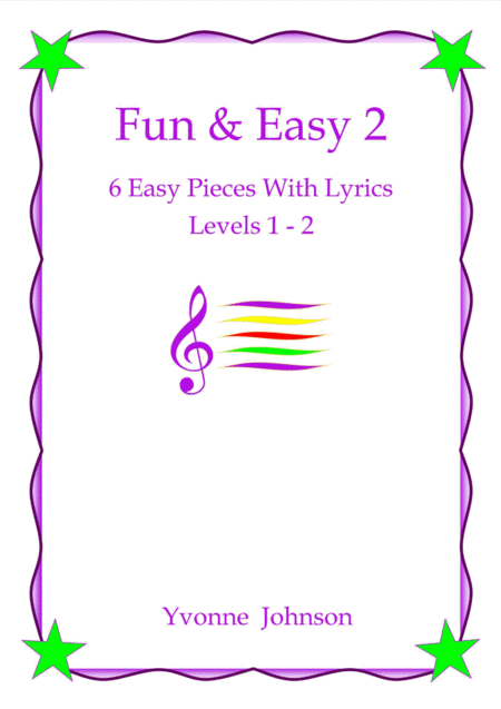 Fun Easy 2 6 Easy Piano Pieces With Lyrics Levels 1 2 Sheet Music