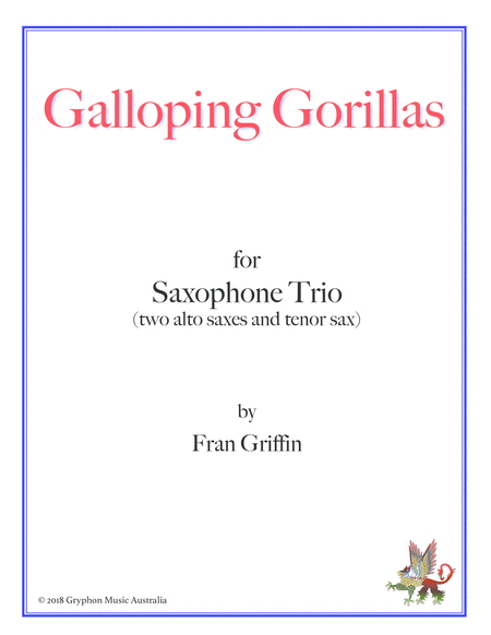 Galloping Gorillas For Saxophone Trio Two Altos And Tenor Sheet Music