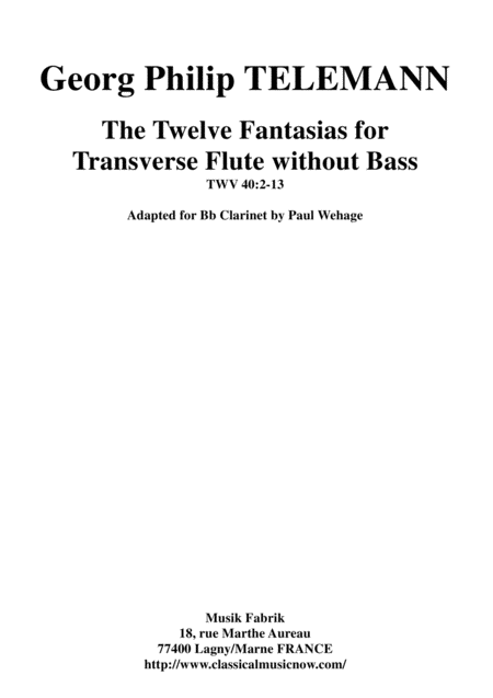 Georg Philipp Telemann 12 Fantasias For Flute Without Bass Twv 40 2 13 Arranged For Bb Clarinet By Paul Wehage Sheet Music