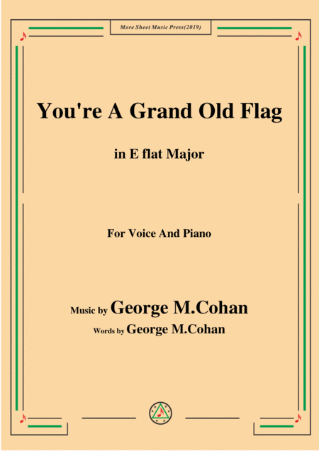 George M Cohan You Re A Grand Old Flag In E Flat Major For Voice Piano Sheet Music