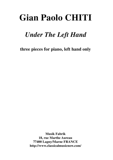 Gian Paolo Chiti Under The Left Hand For Piano Left Hand Only Sheet Music