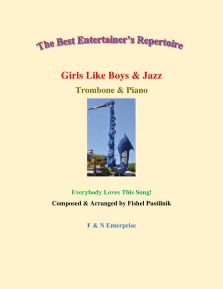 Girls Like Boys Jazz For Trombone And Piano With Improvisation Video Sheet Music