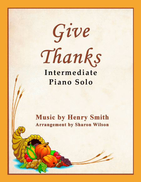 Free Sheet Music Give Thanks Intermediate Piano Solo Thanksgiving