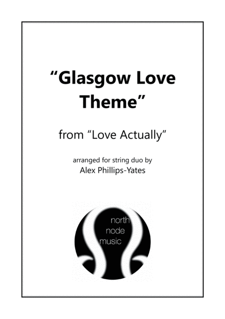 Glasgow Love Theme From Love Actually String Duo Violin And Cello Sheet Music