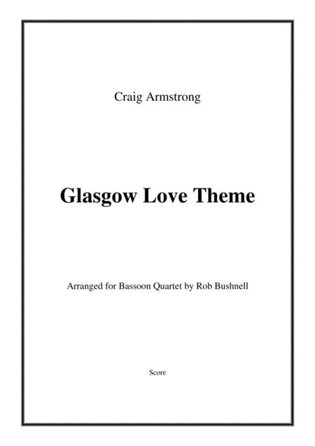 Glasgow Love Theme From The Film Love Actually Craig Armstrong Bassoon Quartet Sheet Music