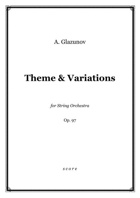 Glazunov Theme And Variations Op 97 For String Orchestra Score And Parts Sheet Music