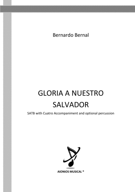 Gloria A Nuestro Salvador Satb With Cuatro Accompaniment And Optional Percussion Sheet Music