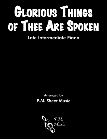 Glorious Things Of Thee Are Spoken Late Intermediate Piano Sheet Music