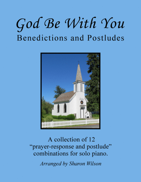 God Be With You Benedictions And Postludes A Collection Of 12 Piano Solo Combinations Sheet Music