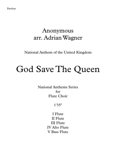 God Save The Queen National Anthem Of The United Kingdom Flute Choir Arr Adrian Wagner Sheet Music