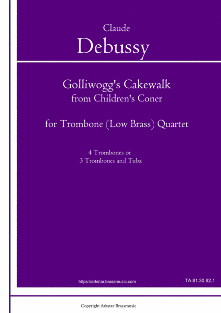 Golliwoggs Cakewalk From Childrens Corner For Low Brass Quartet 4 Trombones Or 3 Trombones And Tuba Sheet Music