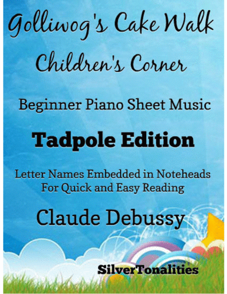 Golliwogs Cake Waltz Childrens Corner Beginner Piano Sheet Music Tadpole Edition Sheet Music