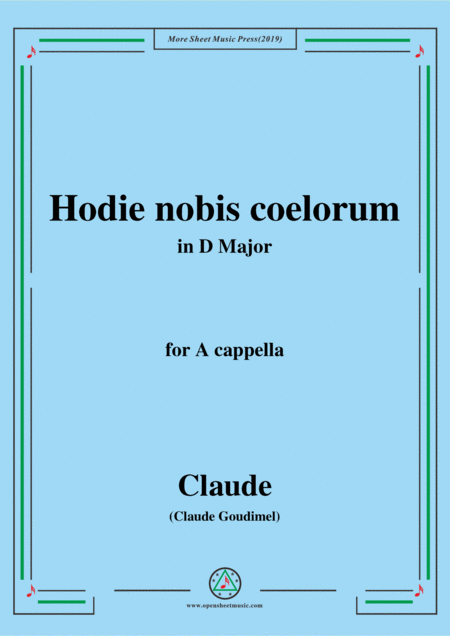 Goudimel Hodie Nobis Coelorum In D Major For A Cappella Sheet Music