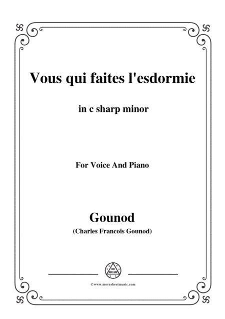 Gounod Vous Qui Faites L Esdormie In C Sharp Minor For Voice And Piano Sheet Music