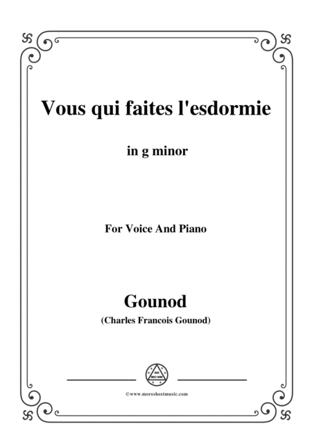 Free Sheet Music Gounod Vous Qui Faites L Esdormie In G Minor For Voice And Piano