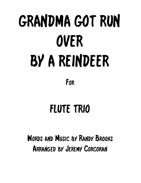 Grandma Got Run Over By A Reindeer For Three Flutes Sheet Music