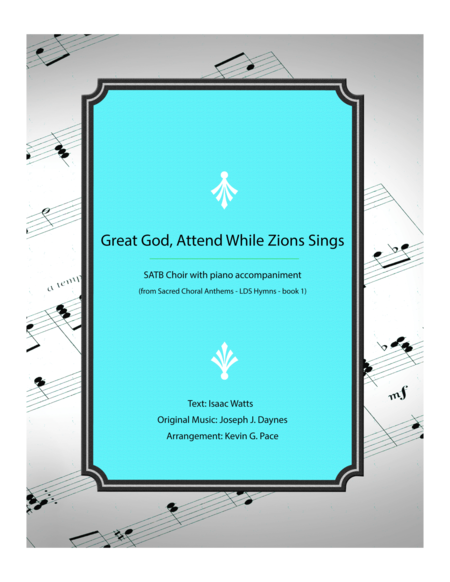 Free Sheet Music Great God Attend While Zion Sings Satb Choir With Piano Accompaniment