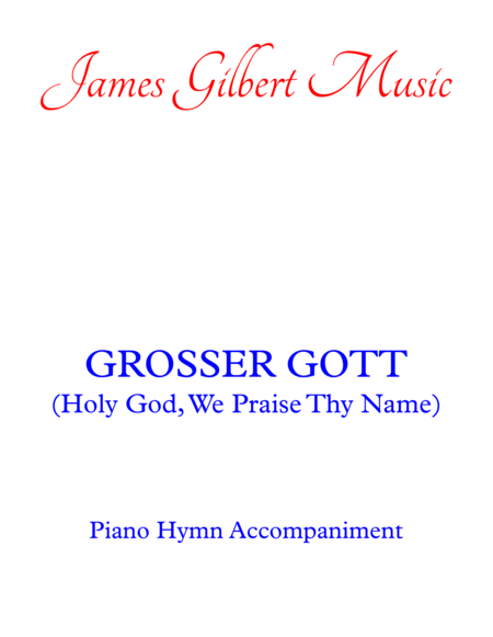 Grosser Gott Holy God We Praise Thy Name Sheet Music