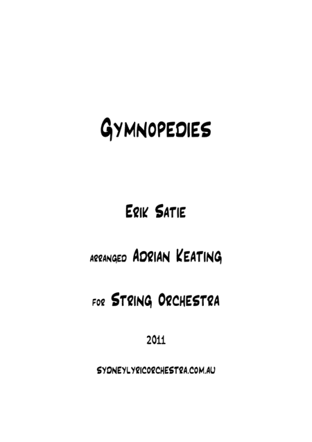 Free Sheet Music Gymnopedies Eric Satie String Chamber Orchestra Minimum 13 Players Early Intermediate To Professional Ensemble