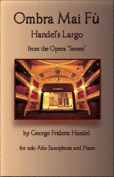 Handels Largo From Xerxes Ombra Mai F For Solo Alto Saxophone And Piano Sheet Music