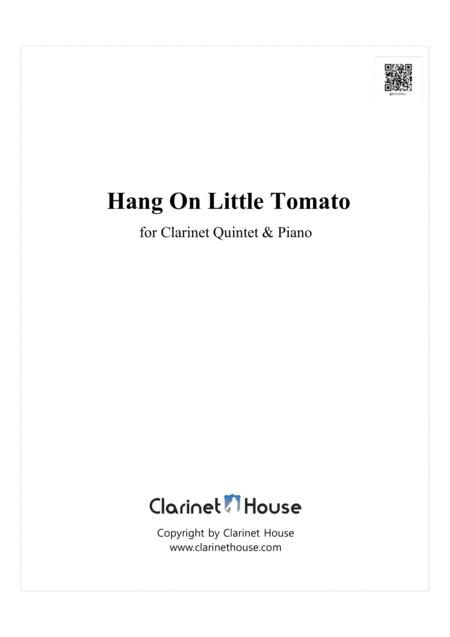 Hang On Little Tomato For Clarinet Quintet Piano Sheet Music