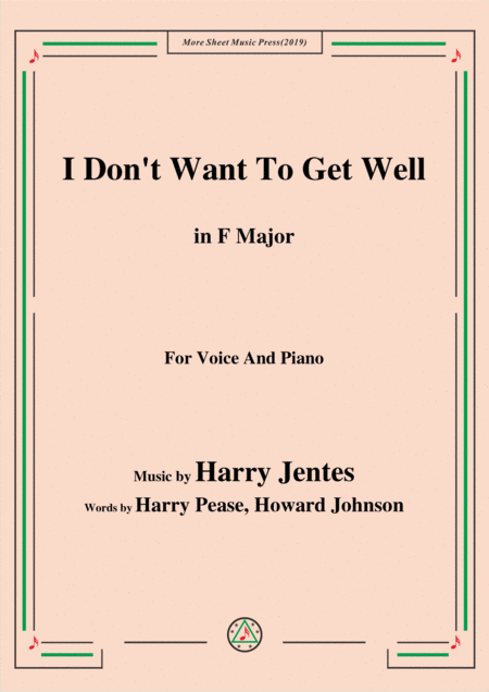 Harry Jentes I Dont Want To Get Well In E Major For Voice Piano Sheet Music