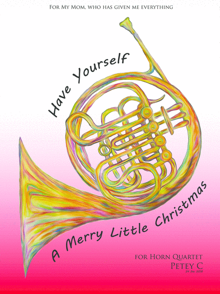 Have Yourself A Merry Little Christmas For Horn Quartet Sheet Music