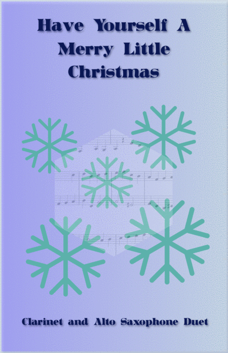 Have Yourself A Merry Little Christmas From Meet Me In St Louis Duet For Clarinet And Alto Saxophone Sheet Music