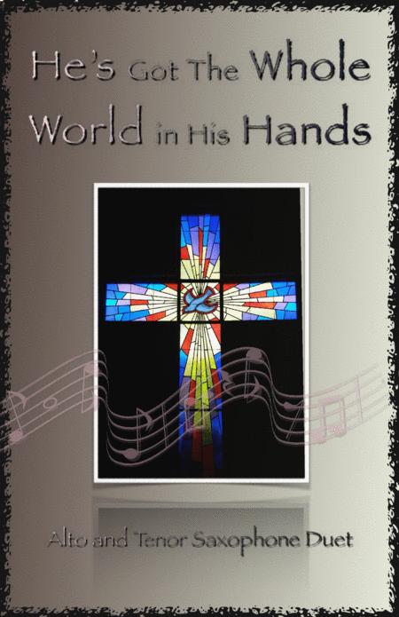 He Got The Whole World In His Hands Gospel Song For Alto And Tenor Saxophone Duet Sheet Music