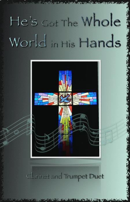 He Got The Whole World In His Hands Gospel Song For Clarinet And Trumpet Duet Sheet Music