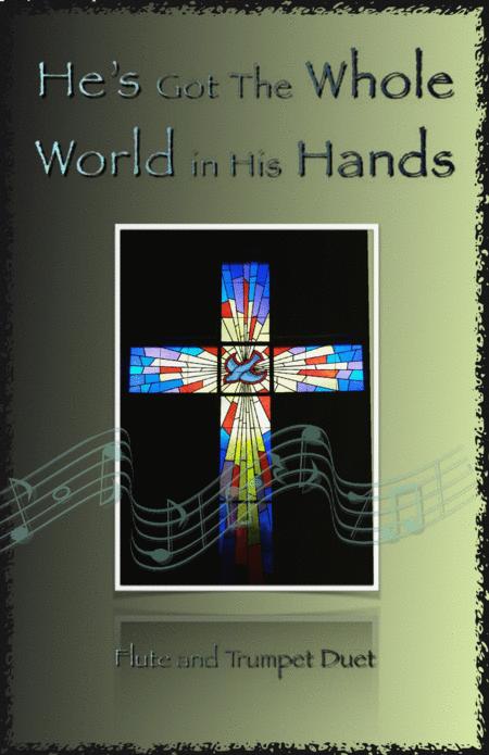 Free Sheet Music He Got The Whole World In His Hands Gospel Song For Flute And Trumpet Duet