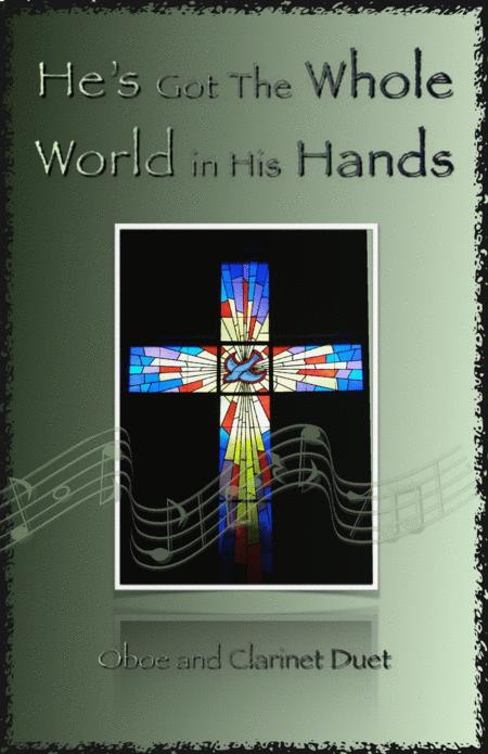 Free Sheet Music He Got The Whole World In His Hands Gospel Song For Oboe And Clarinet Duet