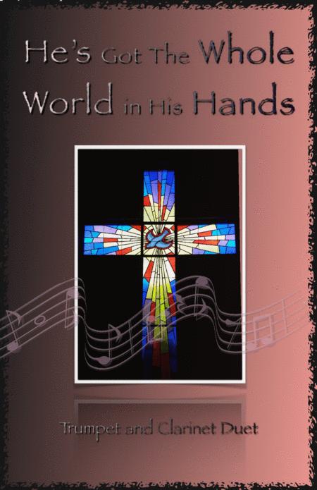 He Got The Whole World In His Hands Gospel Song For Trumpet And Clarinet Duet Sheet Music