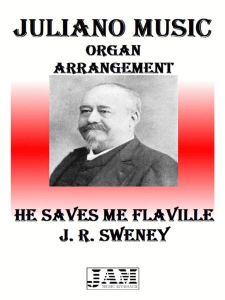 He Saves Me Flaville J R Sweney Easy Organ Sheet Music