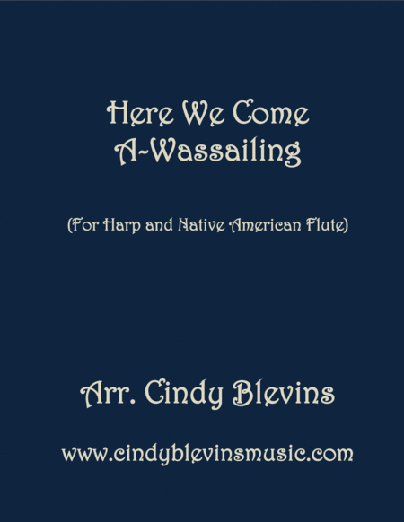 Free Sheet Music Here We Come Awassailing Arranged For Harp And Native American Flute