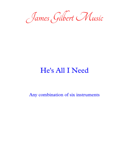 Free Sheet Music Hes All I Need