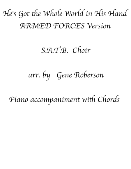 Hes Got The Whole World In His Hands Armed Forces Version Satb Choir Sheet Music