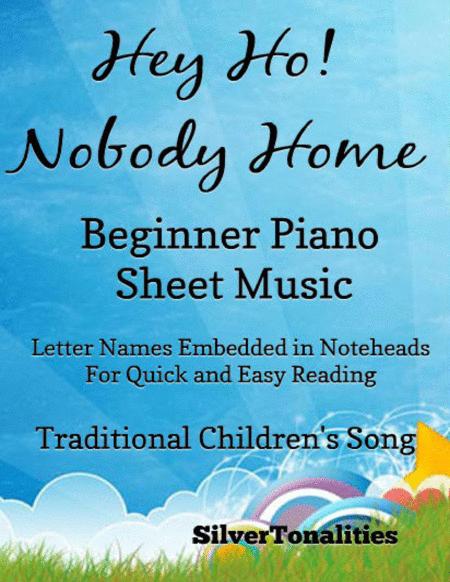 Hey Ho Nobody Home Beginner Piano Sheet Music Sheet Music