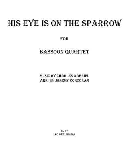 His Eye Is On The Sparrow For Bassoon Quartet Sheet Music