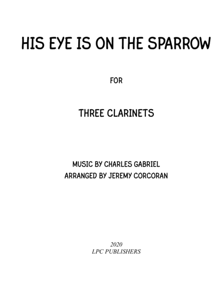 His Eye Is On The Sparrow For Three Clarinets Sheet Music