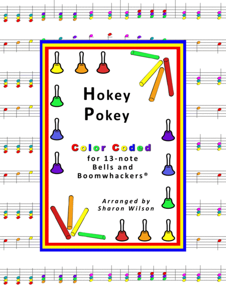 Free Sheet Music Hokey Pokey For 13 Note Bells And Boomwhackers With Color Coded Notes