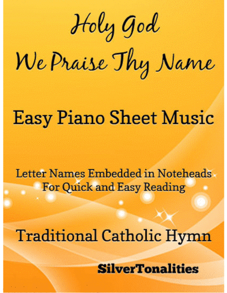 Holy God We Praise Thy Name Easy Piano Sheet Music Sheet Music