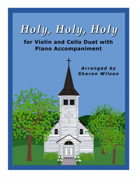 Free Sheet Music Holy Holy Holy Easy Violin And Cello Duet With Piano Accompaniment