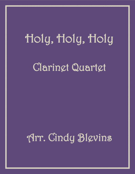 Holy Holy Holy For Clarinet Quartet Sheet Music