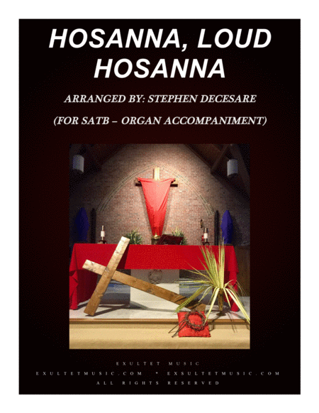 Hosanna Loud Hosanna For Satb Organ Accompaniment Sheet Music