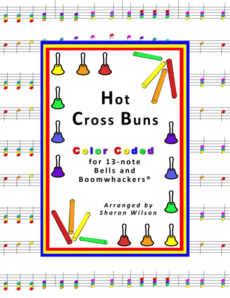 Hot Cross Buns For 13 Note Bells And Boomwhackers With Color Coded Notes Sheet Music