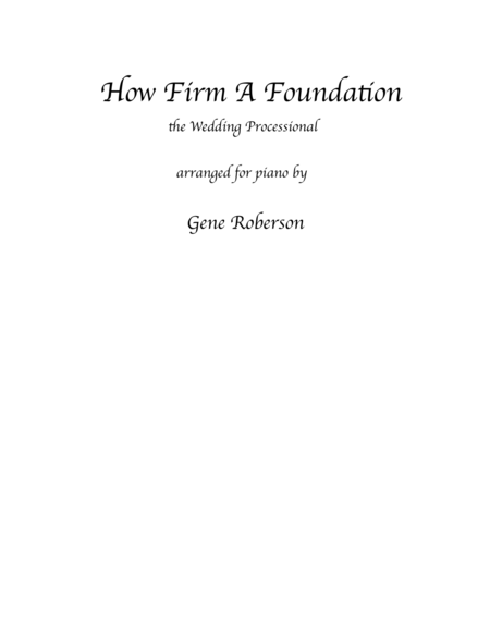 Free Sheet Music How Firm A Foundation Wedding Processional Version