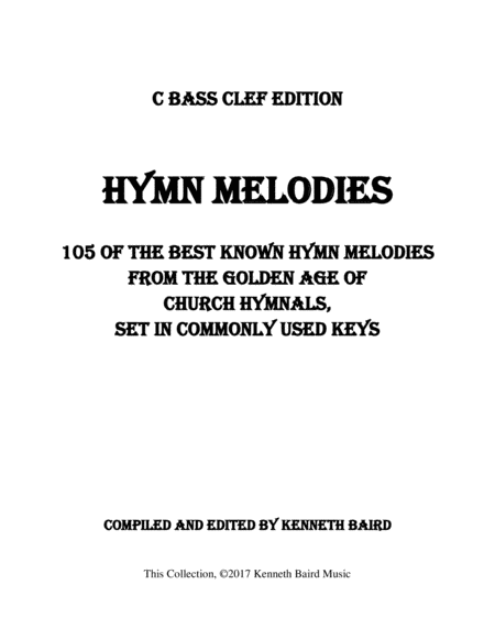 Hymn Melodies Bass Clef Edition 105 Of The Best Known Hymn Melodies From The Golden Age Of Hymnals Set In Commonly Used Keys Sheet Music