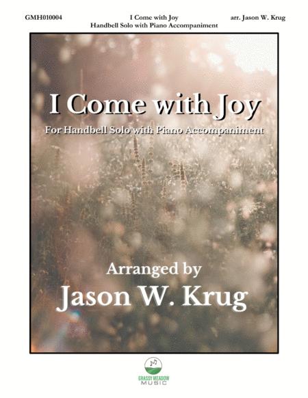 Free Sheet Music I Come With Joy For Handbell Solo With Piano Accompaniment