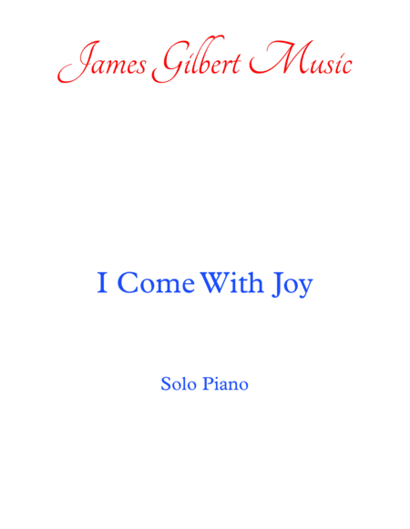 I Come With Joy Sheet Music